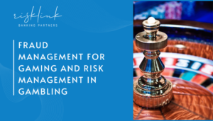 Fraud detection tools and risk management strategies for gaming and gambling businesses